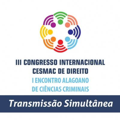 III Congresso Internacional CESMAC de Direito - Transmissão Simultânea (Sala Extra)