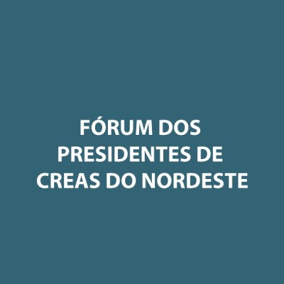 Fórum dos Presidentes de CREAs do Nordeste